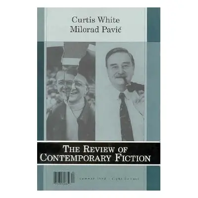 "Curtis White/Milorad Pavi&cacute;, Vol. 18, No. 2" - "" ("Dalkey Archive Press")(Paperback)