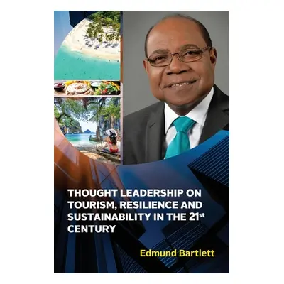 "Thought Leadership on Tourism, Resilience, and Sustainability in the 21st Century" - "" ("Bartl