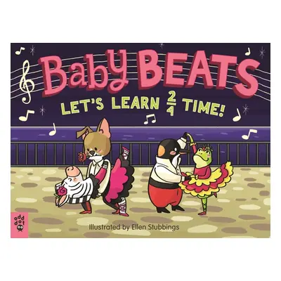 "Baby Beats: Let's Learn 2/4 Time!" - "" ("Odd Dot")(Board Books)