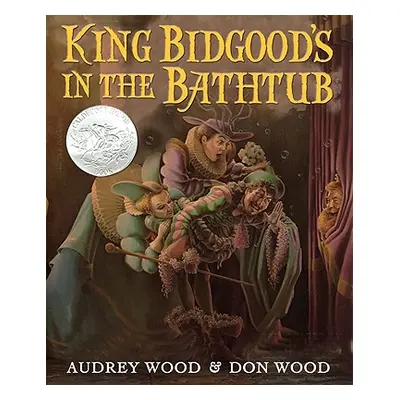 "King Bidgood's in the Bathtub" - "" ("Wood Audrey")(Paperback)