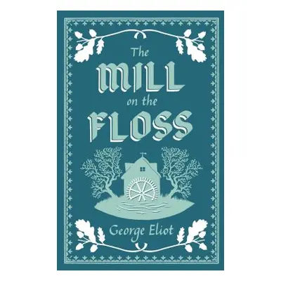 "The Mill on the Floss" - "" ("Eliot George")(Paperback)