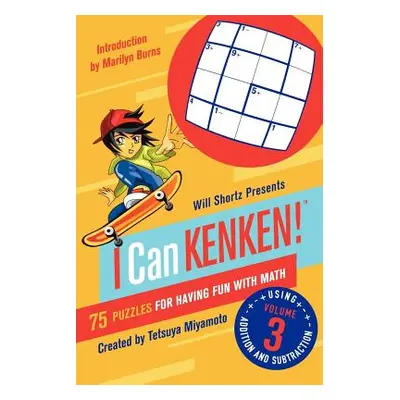 "Will Shortz Presents I Can Kenken!, Volume 3: 75 Puzzles for Having Fun with Math" - "" ("Miyam