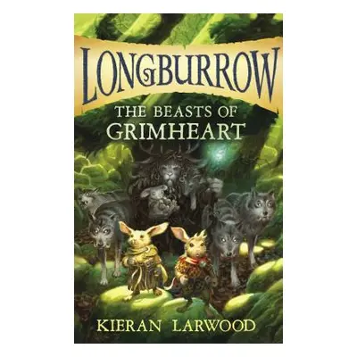 "The Beasts of Grimheart" - "" ("Larwood Kieran")(Paperback)