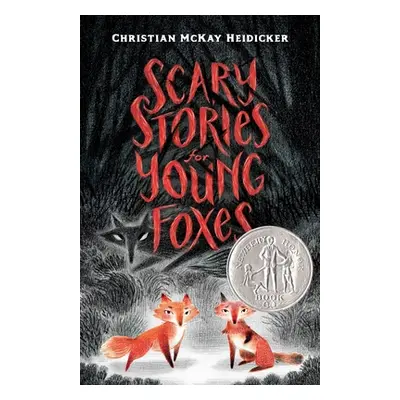 "Scary Stories for Young Foxes" - "" ("Heidicker Christian McKay")(Paperback)