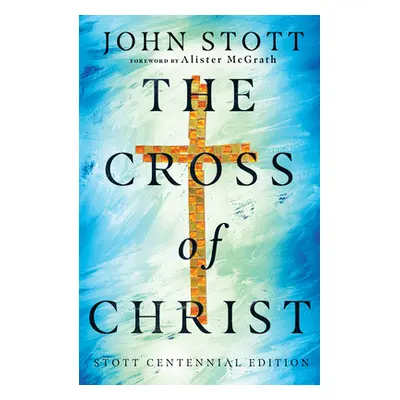 "The Cross of Christ" - "" ("Stott John")(Pevná vazba)