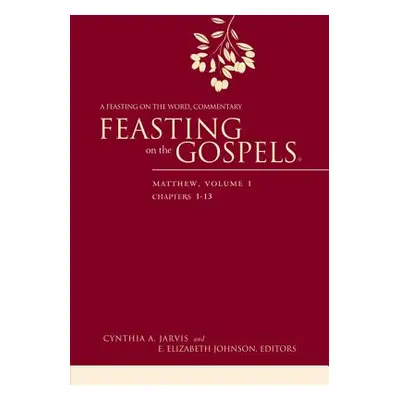 "Feasting on the Gospels--Matthew, Volume 1: A Feasting on the Word Commentary" - "" ("Jarvis Cy