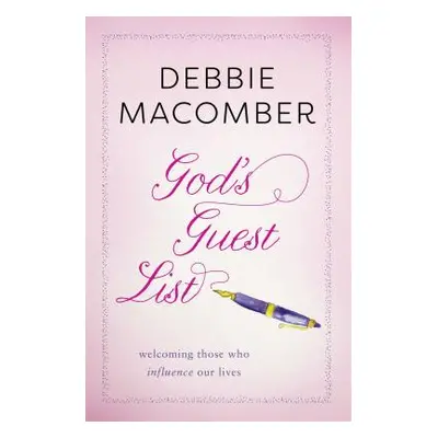 "God's Guest List: Welcoming Those Who Influence Our Lives" - "" ("Macomber Debbie")(Paperback)