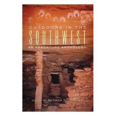 "Outdoors in the Southwest: An Adventure Anthology" - "" ("Gulliford Andrew")(Paperback)