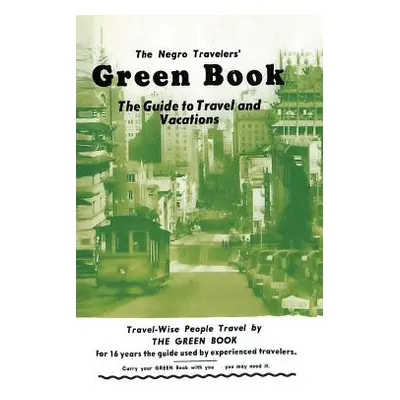 "The Negro Travelers' Green Book: 1954 Facsimile Edition" - "" ("Green Victor H.")(Pevná vazba)