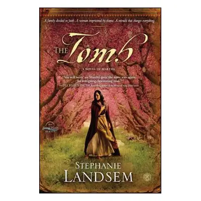 "The Tomb, 3: A Novel of Martha" - "" ("Landsem Stephanie")(Paperback)