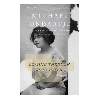 "Coming Through Slaughter" - "" ("Ondaatje Michael")(Paperback)