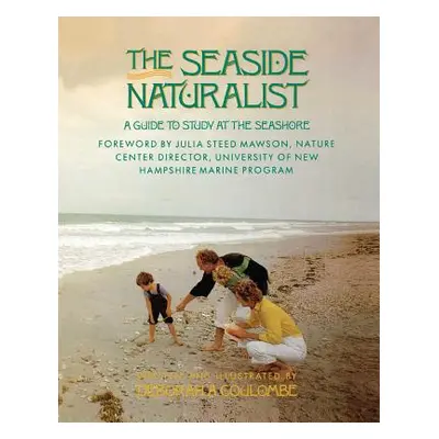 "Seaside Naturalist: Seaside Naturalist" - "" ("Coulombe Deborah A.")(Paperback)