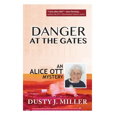 "Danger at the Gates" - "" ("Miller Dusty J.")(Paperback)