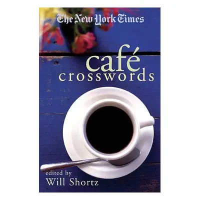 "The New York Times Caf Crosswords: Light and Easy Puzzles" - "" ("New York Times")(Paperback)