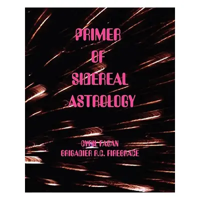 "Primer of Sidereal Astrology" - "" ("Fagan Cyril")(Paperback)