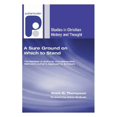 "A Sure Ground on Which to Stand" - "" ("Thompson Mark D.")(Paperback)