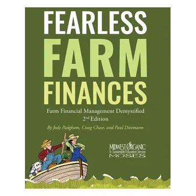 "Fearless Farm Finances: Farm Financial Management Demystified" - "" ("Padgham Jody L.")(Paperba