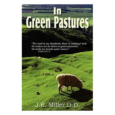 "In Green Pastures" - "" ("Miller J. R.")(Paperback)