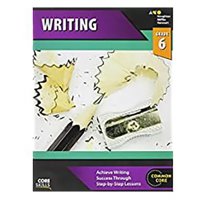 "Core Skills Writing Workbook Grade 6" - "" ("Houghton Mifflin Harcourt")(Paperback)