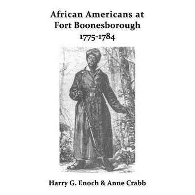 "African Americans at Fort Boonesborough, 1775-1784" - "" ("Enoch Harry G.")(Paperback)