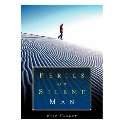 "Perils Of A Silent Man" - "" ("Cooper Eric")(Paperback)