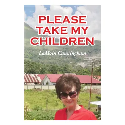 "Please Take My Children" - "" ("Cunningham Lamoin")(Paperback)