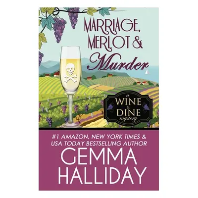 "Marriage, Merlot & Murder" - "" ("Halliday Gemma")(Paperback)