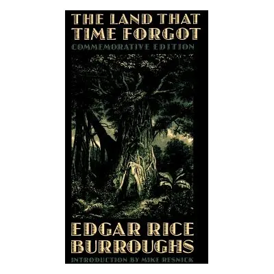 "The Land That Time Forgot" - "" ("Burroughs Edgar Rice")(Paperback)