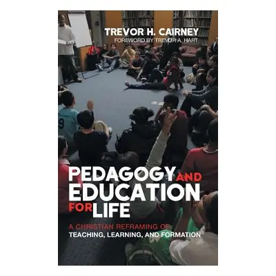 "Pedagogy and Education for Life" - "" ("Cairney Trevor H.")(Pevná vazba)