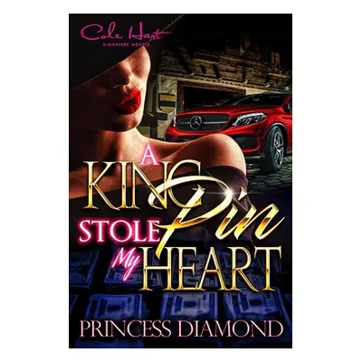 "A Kingpin Stole My Heart: An Original Love Story" - "" ("Diamond Princess")(Paperback)