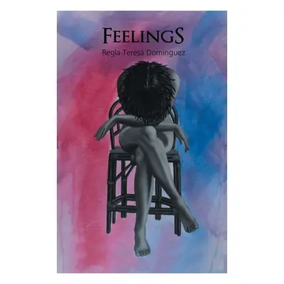 "Feelings" - "" ("Dominguez Regla Teresa")(Paperback)