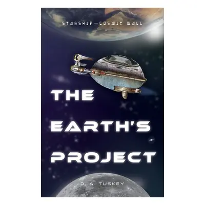 "The Earth's Project" - "" ("Tuskey D. A.")(Paperback)