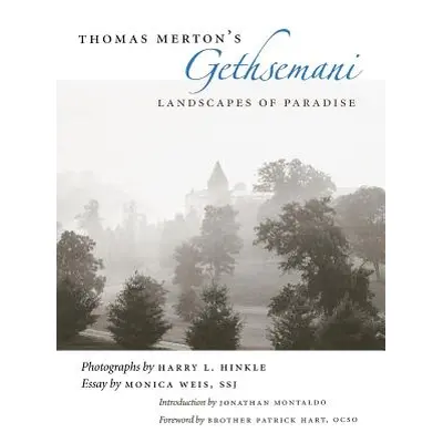 "Thomas Merton's Gethsemani: Landscapes of Paradise" - "" ("Hinkle Harry L.")(Pevná vazba)