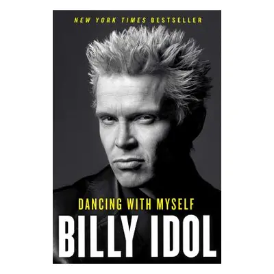 "Dancing with Myself" - "" ("Idol Billy")(Paperback)