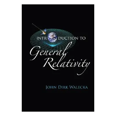 "Introduction to General Relativity" - "" ("Walecka John Dirk")(Paperback)