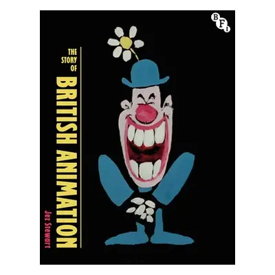 "The Story of British Animation" - "" ("Stewart Jez")(Paperback)