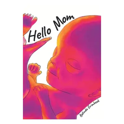 "Hello Mom" - "" ("Grimbeek Belinda")(Paperback)