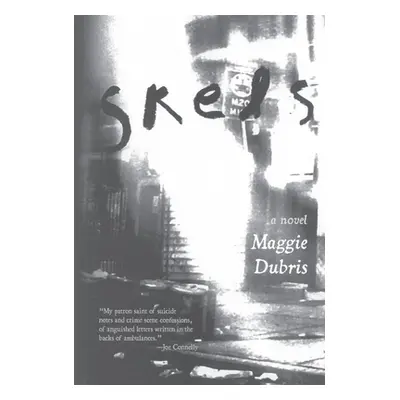 "Skels" - "" ("Dubris Maggie J.")(Paperback)