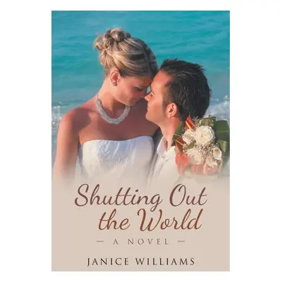 "Shutting out the World" - "" ("Williams Janice")(Paperback)