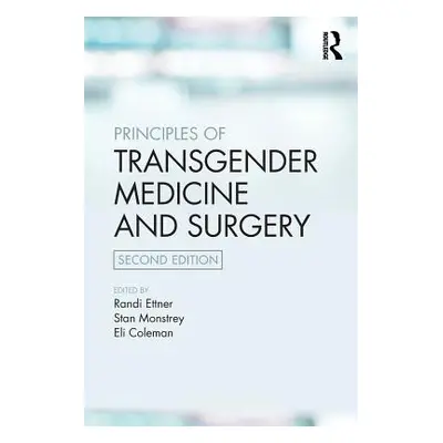 "Principles of Transgender Medicine and Surgery" - "" ("Ettner Randi")(Paperback)