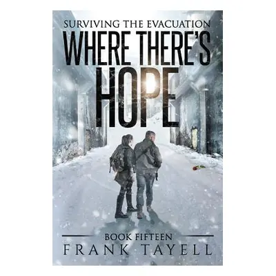 "Surviving the Evacuation, Book 15: Where There's Hope" - "" ("Tayell Frank")(Paperback)