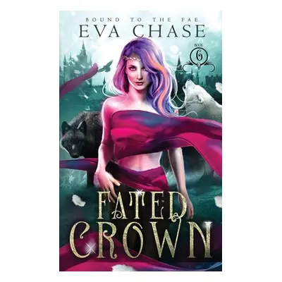 "Fated Crown" - "" ("Chase Eva")(Paperback)