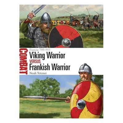 "Viking Warrior Vs Frankish Warrior: Francia 799-911" - "" ("Tetzner Noah")(Paperback)