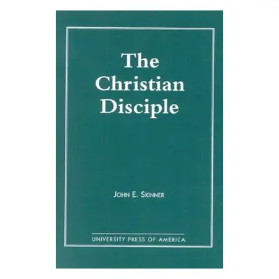 "The Christian Disciple" - "" ("Skinner John E.")(Paperback)