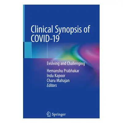 "Clinical Synopsis of Covid-19: Evolving and Challenging" - "" ("Prabhakar Hemanshu")(Pevná vazb