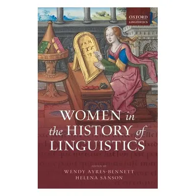 "Women in the History of Linguistics" - "" ("Ayres-Bennett Wendy")(Pevná vazba)