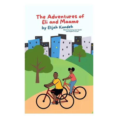 "The Adventures of Eli & Maame" - "" ("Kondeh Elijah")(Pevná vazba)