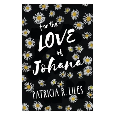 "For the Love of Johana" - "" ("Liles Patricia R.")(Paperback)