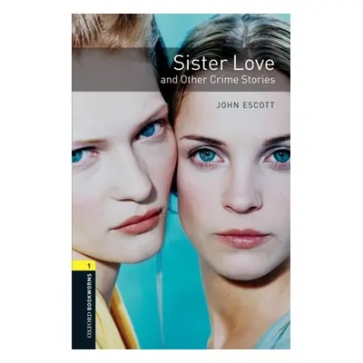 "Sister Love and Other Crime Stories" - "" ("Escott John")(Paperback)