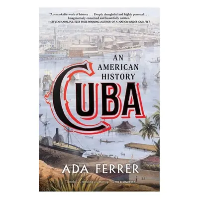 "Cuba: An American History" - "" ("Ferrer Ada")(Paperback)